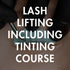 Lash Lift Course Including Tinting